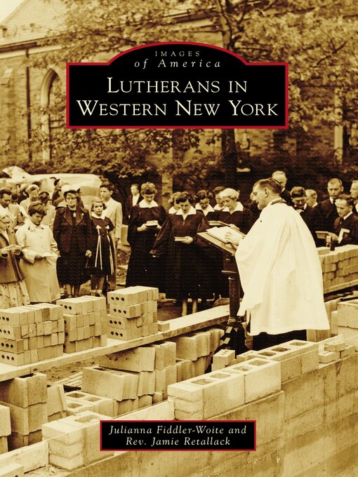 Title details for Lutherans in Western New York by Julianna Fiddler-Woite - Available
